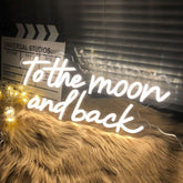 To The moon and back Neon Sign